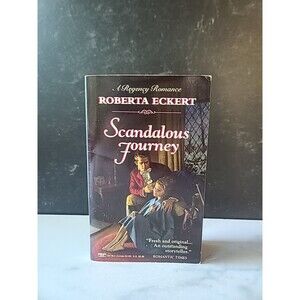 Scandalous Journey By Roberta Eckert Paperback
